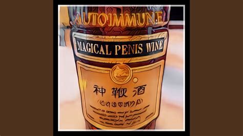 Magucal penis wine